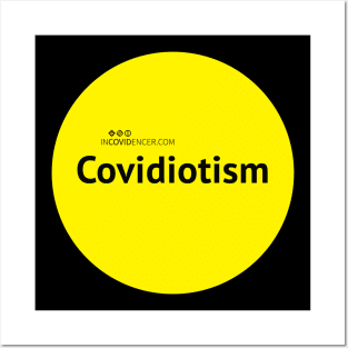 Covidiotism Posters and Art